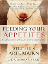 Feeding Your Appetites (eBook): Satisfy Your Wants, Needs, and Desires Without Compromising Yourself